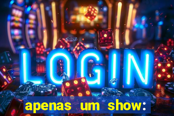 apenas um show: pancadaria 2